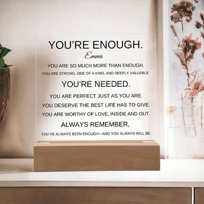 You're Enough Acrylic Message