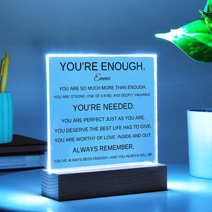 You're Enough Acrylic Message