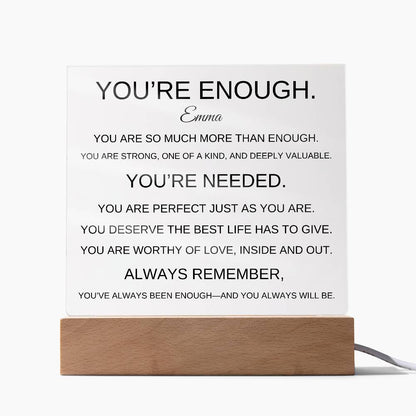 You're Enough Acrylic Message