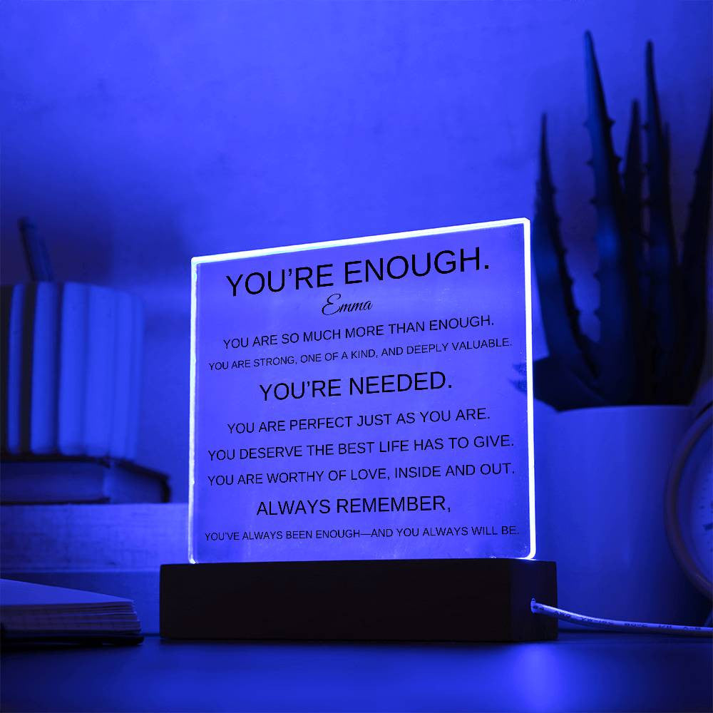 You're Enough Acrylic Message